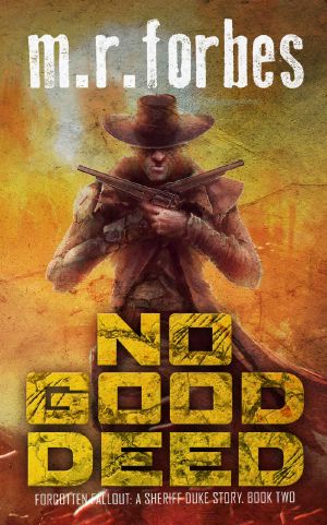 [Forgotten Fallout 02] • No Good Deed · A Sheriff Duke Story